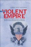 This Violent Empire The Birth of an American National Identity  9780807872710 Front Cover