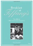 Breakfast at Tiffany's The Official 50th Anniversary Companion 2011 9780847836710 Front Cover