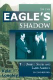 In the Eagle's Shadow The United States and Latin America cover art