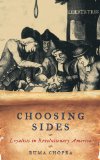 Choosing Sides Loyalists in Revolutionary America 2013 9781442205710 Front Cover