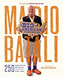 Mario Batali - Big American Cookbook 250 Favorite Recipes from Across the USA  9781455584710 Front Cover
