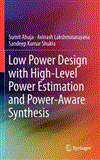 Low Power Design with High-Level Power Estimation and Power-Aware Synthesis 2011 9781461408710 Front Cover