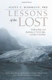Lessons of the Lost Finding Hope and Resilience in Work, Life, and the Wilderness cover art