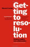 Getting to Resolution Turning Conflict into Collaboration 2nd 2009 9781576757710 Front Cover