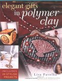 Elegant Gifts in Polymer Clay 2004 9781581805710 Front Cover