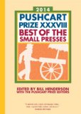 Pushcart Prize XXXVIII Best of the Small Presses 2014 Edition 2014th 2013 9781888889710 Front Cover