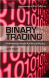 Binary Trading Profitable Strategies for Binary Betting 2009 9781905641710 Front Cover