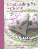 Homemade Gifts with Love 2006 9781907030710 Front Cover