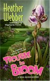 Trouble in Bloom A Nina Quinn Mystery  9780061129711 Front Cover