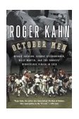 October Men Reggie Jackson, George Steinbrenner, Billy Martin, and the Yankees' Miraculous Finish In 1978  9780156029711 Front Cover
