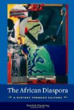 African Diaspora A History Through Culture