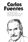 Carlos Fuentes A Critical View 1982 9780292729711 Front Cover