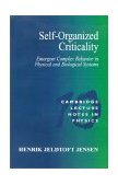 Self-Organized Criticality Emergent Complex Behavior in Physical and Biological Systems  9780521483711 Front Cover