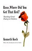 Rose, Where Did You Get That Red? Teaching Great Poetry to Children cover art