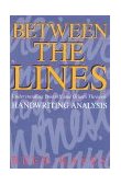Between the Lines Understanding Yourself and Others Through Handwriting Analysis 1993 9780892813711 Front Cover