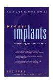 Breast Implants Everything You Need to Know 3rd 2002 9780897933711 Front Cover