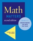 Math Matters Understanding the Math You Teach, Grades K-8