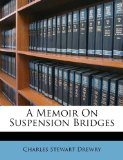 Memoir on Suspension Bridges 2010 9781147936711 Front Cover