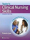 Taylor's Clinical Nursing Skills A Nursing Process Approach 4th 2014 Revised  9781451192711 Front Cover