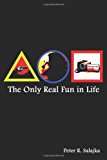 Only Real Fun in Life 2013 9781484127711 Front Cover
