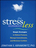 Stress Less Workbook Simple Strategies to Relieve Pressure, Manage Commitments, and Minimize Conflicts cover art