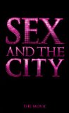 Sex and the City 2008 9780061742712 Front Cover
