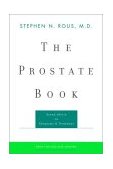 Prostate Book Sound Advice on Symptoms and Treatment 3rd 2002 Revised  9780393322712 Front Cover