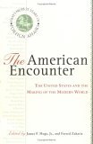 American Encounter The United States and the Making of the Modern World: Essays from 75 Years of Foreign Affairs cover art