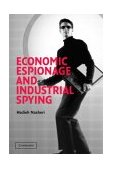 Economic Espionage and Industrial Spying 