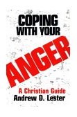 Coping with Your Anger A Christian Guide 1983 9780664244712 Front Cover