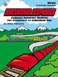 Recorder Express Soprano Recorder Method for Classroom or Individual Use cover art