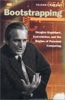 Bootstrapping Douglas Engelbart, Coevolution, and the Origins of Personal Computing 2000 9780804738712 Front Cover