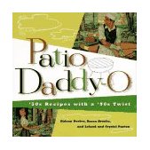 Patio Daddy-O 50s Recipes with a '90s Twist  9780811808712 Front Cover