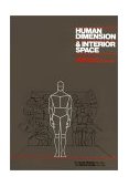 Human Dimension and Interior Space A Source Book of Design Reference Standards 1979 9780823072712 Front Cover