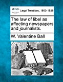 law of libel as affecting newspapers and Journalists 2010 9781240126712 Front Cover