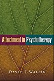 Attachment in Psychotherapy  9781462522712 Front Cover