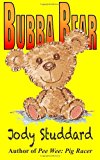 Bubba Bear 2013 9781491092712 Front Cover