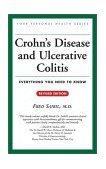 Crohn's Disease and Ulcerative Colitis Everything You Need to Know 2nd 2009 Revised  9781552977712 Front Cover