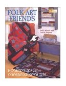 Folk Art Friends Hooked Rugs and Coordinating Quilts 2003 9781564774712 Front Cover