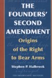 Founders' Second Amendment Origins of the Right to Bear Arms cover art