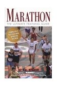 Marathon The Ultimate Training Guide 2nd 1999 Revised  9781579541712 Front Cover