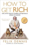 How to Get Rich One of the World's Greatest Entrepreneurs Shares His Secrets cover art