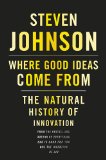 Where Good Ideas Come From The Natural History of Innovation cover art