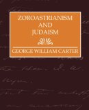 Zoroastrianism and Judaism 2007 9781594627712 Front Cover