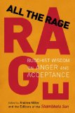 All the Rage Buddhist Wisdom on Anger and Acceptance 2014 9781611801712 Front Cover