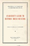 Anarchist's Guide to Historic House Museums  9781629581712 Front Cover