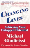 Changing Lives Achieving Your Untapped Potential 2010 9781931741712 Front Cover