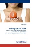 Pomegranate Flesh 2010 9783838341712 Front Cover