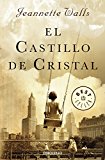 Castillo de Cristal / the Glass Castle: a Memoir  9788466332712 Front Cover