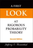 First Look at Rigorous Probability Theory 